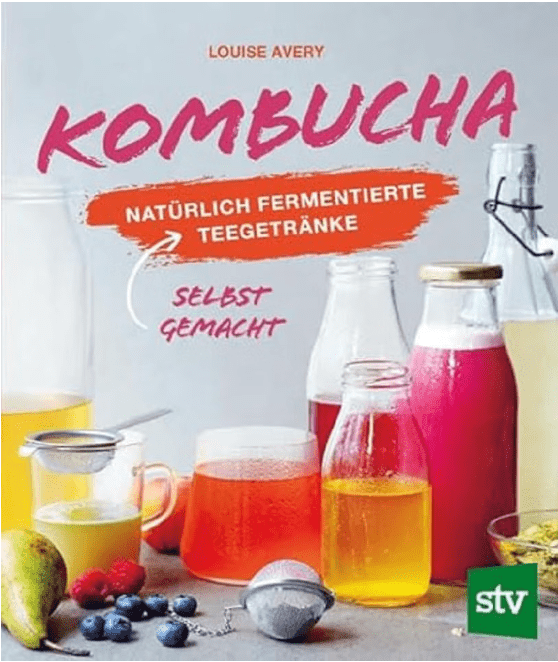 Kombucha Fermentieren Buch für Anfänger mit Anleitungen und Rezepten
